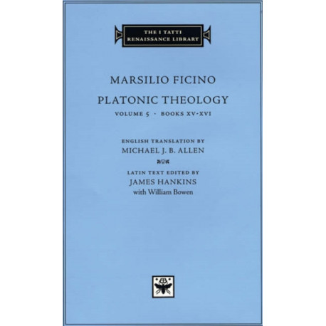 Platonic Theology: Books XV-XVI