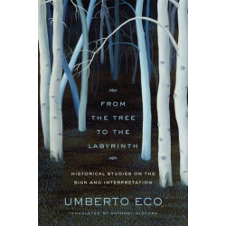 From the Tree to the Labyrinth: Historical Studies on the Sign and Interpretation