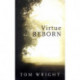 Virtue Reborn: The Transformation of the Christian Mind