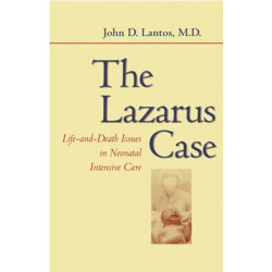 The Lazarus Case: Life-and-Death Issues in Neonatal Intensive Care