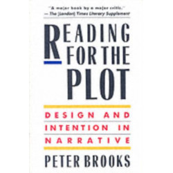 Reading for the Plot: Design and Intention in Narrative