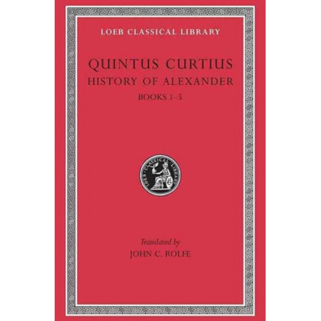 History of Alexander, Volume I: Books 1–5