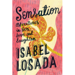 Sensation: Adventures in Sex, Love and Laughter