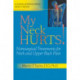My Neck Hurts!: Nonsurgical Treatments for Neck and Upper Back Pain