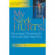 My Neck Hurts!: Nonsurgical Treatments for Neck and Upper Back Pain