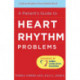 A Patient's Guide to Heart Rhythm Problems