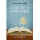 Children in the Bible: A Fresh Approach