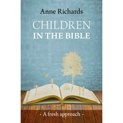Children in the Bible: A Fresh Approach