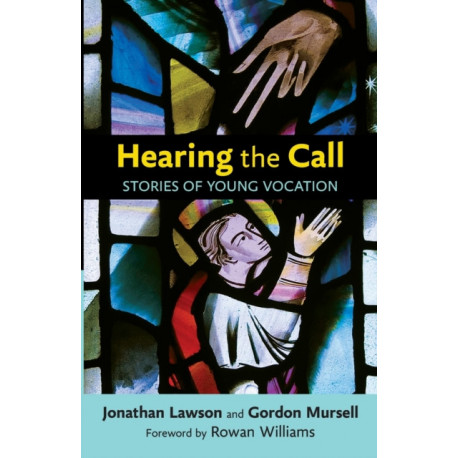 Hearing  the Call: Stories Of Young Vocation