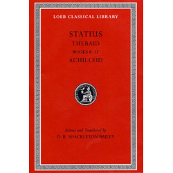 Thebaid, Volume II: Books 8-12. Achilleid