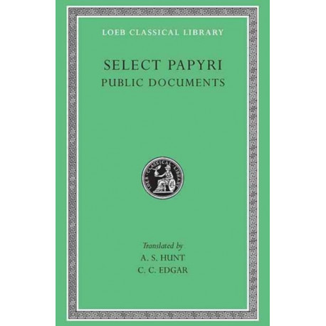 Select Papyri, Volume II: Public Documents