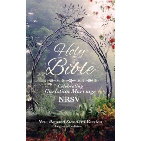 Holy Bible: NRSV Celebrating Christian marriage: Celebrating Christian Marriage NRSV