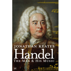 Handel: The Man & His Music