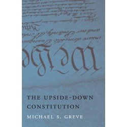 The Upside-Down Constitution