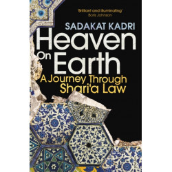 Heaven on Earth: A Journey Through Shari‘a Law