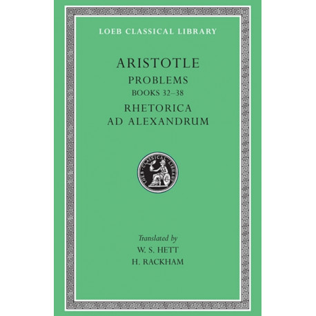 Problems, Volume II: Books 20–38. Rhetoric to Alexander