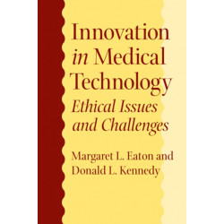 Innovation in Medical Technology: Ethical Issues and Challenges