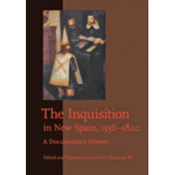 The Inquisition in New Spain, 1536–1820: A Documentary History