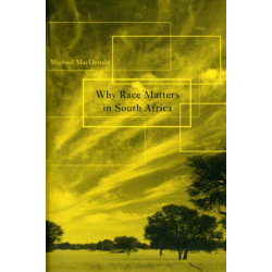 Why Race Matters in South Africa