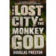 The Lost City of the Monkey God