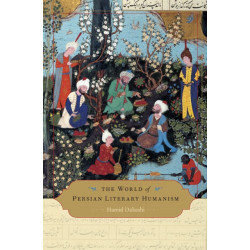 The World of Persian Literary Humanism