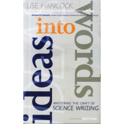 Ideas into Words: Mastering the Craft of Science Writing