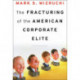 The Fracturing of the American Corporate Elite