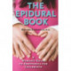 The Epidural Book: A Woman's Guide to Anesthesia for Childbirth