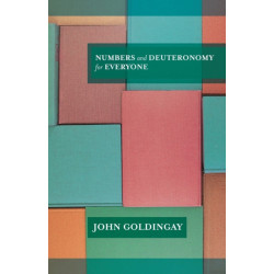 Numbers and Deuteronomy for Everyone