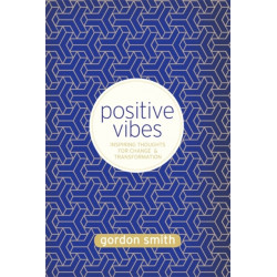 Positive Vibes: Inspiring Thoughts for Change and Transformation