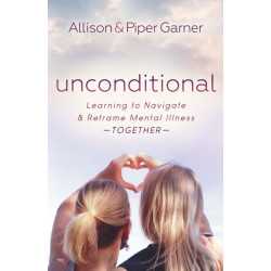 Unconditional: Learning to Navigate and Reframe Mental Illness Together