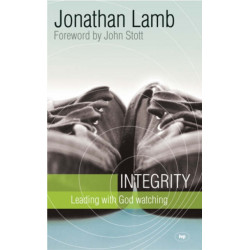 Integrity: Leading With God Watching