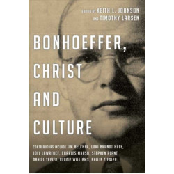 Bonhoeffer, Christ and Culture