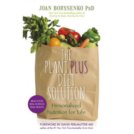 The PlantPlus Diet Solution: Personalized Nutrition for Life