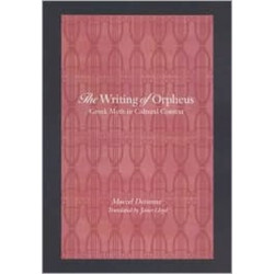 The Writing of Orpheus: Greek Myth in Cultural Context