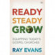 Ready Steady Grow: Equipping Today's Gospel Churches