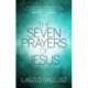 The Seven Prayers of Jesus