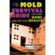 The Mold Survival Guide: For Your Home and for Your Health