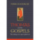 Thomas and the Gospels: The Making Of An Apocryphal Text