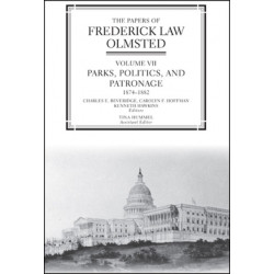 The Papers of Frederick Law Olmsted: Parks, Politics, and Patronage, 1874–1882