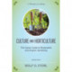 Culture and Horticulture: The Classic Guide to Biodynamic and Organic Gardening