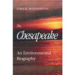 The Chesapeake – An Environmental Biography