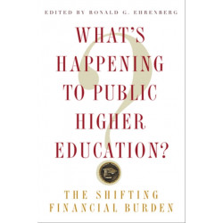 What's Happening to Public Higher Education?: The Shifting Financial Burden