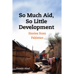 So Much Aid, So Little Development: Stories from Pakistan