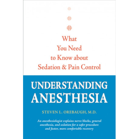 Understanding Anesthesia: What You Need to Know about Sedation and Pain Control