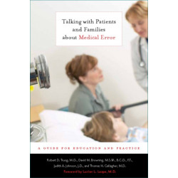 Talking with Patients and Families about Medical Error: A Guide for Education and Practice