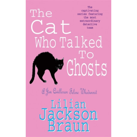 The Cat Who Talked to Ghosts (The Cat Who… Mysteries, Book 10): An enchanting feline crime novel for cat lovers everywhere