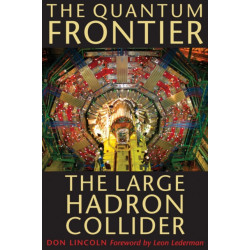 The Quantum Frontier: The Large Hadron Collider