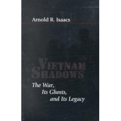 Vietnam Shadows: The War, Its Ghosts, and Its Legacy