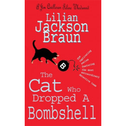 The Cat Who Dropped A Bombshell (The Cat Who… Mysteries, Book 28): A delightfully cosy feline whodunit for cat lovers everywhere